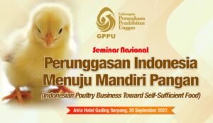 Seminar Nasional GPPU Perunggasan Indonesia Menuju Mandiri Pangan